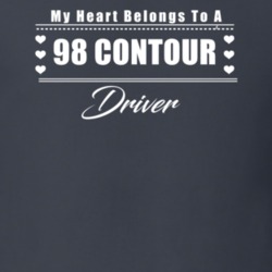 My Heart Belongs To A 1998 Contour Driver Dark Color T Shirt