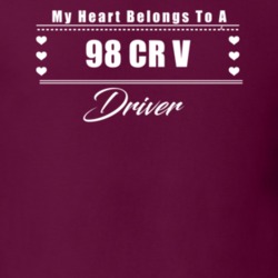 My Heart Belongs To A 1998 Cr V Driver Dark Color T Shirt