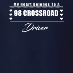 My Heart Belongs To A 1998 Crossroad Driver Dark Color T Shirt