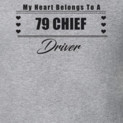 My Heart Belongs To A 1979 Chief Driver Light Color T Shirt