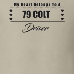 My Heart Belongs To A 1979 Colt Driver Light Color T Shirt