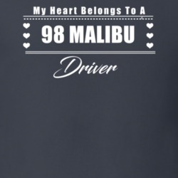 My Heart Belongs To A 1998 Malibu Driver Dark Color T Shirt