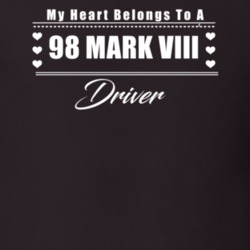 My Heart Belongs To A 1998 Mark Viii Driver Dark Color T Shirt