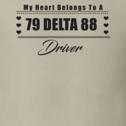 My Heart Belongs To A 1979 Delta 88 Driver Light Color T Shirt