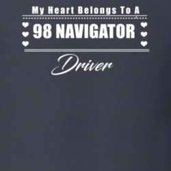 My Heart Belongs To A 1998 Navigator Driver Dark Color T Shirt