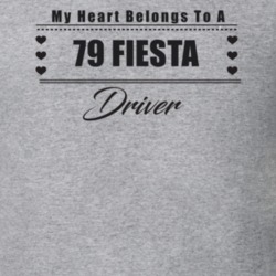 My Heart Belongs To A 1979 Fiesta Driver Light Color T Shirt
