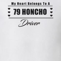 My Heart Belongs To A 1979 Honcho Driver Light Color T Shirt