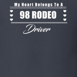 My Heart Belongs To A 1998 Rodeo Driver Dark Color T Shirt