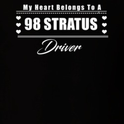 My Heart Belongs To A 1998 Stratus Driver Dark Color T Shirt