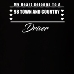 My Heart Belongs To A 1998 Town And Country Driver Dark Color T Shirt