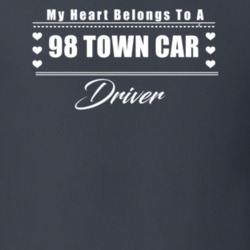 My Heart Belongs To A 1998 Town Car Driver Dark Color T Shirt