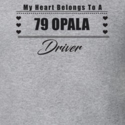 My Heart Belongs To A 1979 Opala Driver Light Color T Shirt
