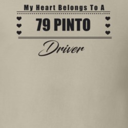 My Heart Belongs To A 1979 Pinto Driver Light Color T Shirt