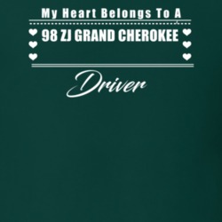 My Heart Belongs To A 1998 Zj Grand Cherokee Driver Dark Color T Shirt