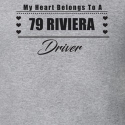 My Heart Belongs To A 1979 Riviera Driver Light Color T Shirt
