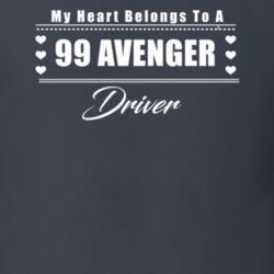 My Heart Belongs To A 1999 Avenger Driver Dark Color T Shirt