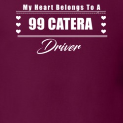 My Heart Belongs To A 1999 Catera Driver Dark Color T Shirt