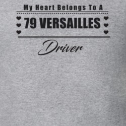 My Heart Belongs To A 1979 Versailles Driver Light Color T Shirt