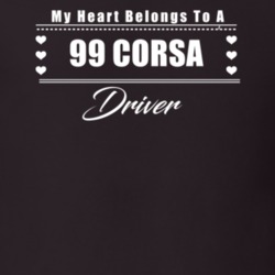 My Heart Belongs To A 1999 Corsa Driver Dark Color T Shirt