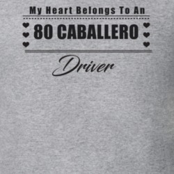 My Heart Belongs To A 1980 Caballero Driver Light Color T Shirt