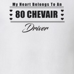 My Heart Belongs To A 1980 Chevair Driver Light Color T Shirt