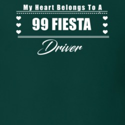 My Heart Belongs To A 1999 Fiesta Driver Dark Color T Shirt