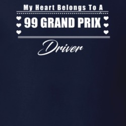 My Heart Belongs To A 1999 Grand Prix Driver Dark Color T Shirt