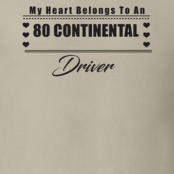 My Heart Belongs To A 1980 Continental Driver Light Color T Shirt