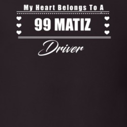 My Heart Belongs To A 1999 Matiz Driver Dark Color T Shirt