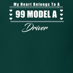 My Heart Belongs To A 1899 Model A Driver Dark Color T Shirt