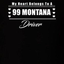 My Heart Belongs To A 1999 Montana Driver Dark Color T Shirt