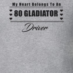 My Heart Belongs To A 1980 Gladiator Driver Light Color T Shirt