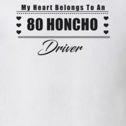 My Heart Belongs To A 1980 Honcho Driver Light Color T Shirt