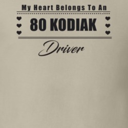 My Heart Belongs To A 1980 Kodiak Driver Light Color T Shirt