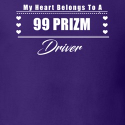 My Heart Belongs To A 1999 Prizm Driver Dark Color T Shirt
