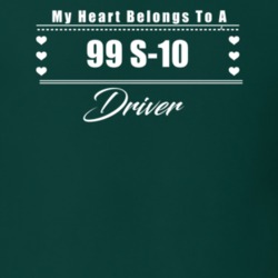 My Heart Belongs To A 1999 S-10 Driver Dark Color T Shirt