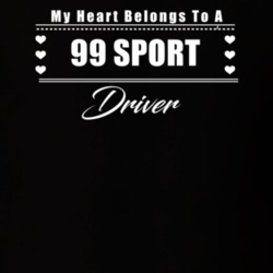 My Heart Belongs To A 1999 Sport Driver Dark Color T Shirt