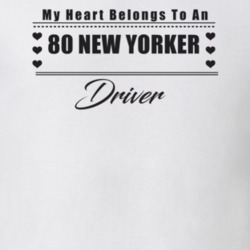 My Heart Belongs To A 1980 New Yorker Driver Light Color T Shirt