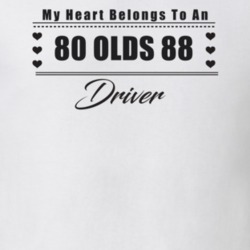 My Heart Belongs To A 1980 Olds 88 Driver Light Color T Shirt