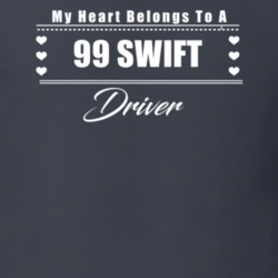 My Heart Belongs To A 1999 Swift Driver Dark Color T Shirt