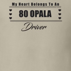 My Heart Belongs To A 1980 Opala Driver Light Color T Shirt