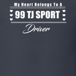 My Heart Belongs To A 1999 Tj Sport Driver Dark Color T Shirt