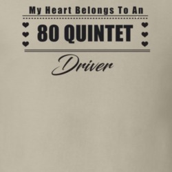 My Heart Belongs To A 1980 Quintet Driver Light Color T Shirt