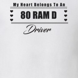 My Heart Belongs To A 1980 Ram D Driver Light Color T Shirt