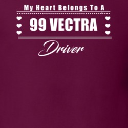 My Heart Belongs To A 1999 Vectra Driver Dark Color T Shirt