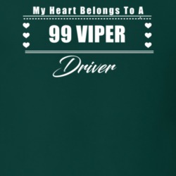 My Heart Belongs To A 1999 Viper Driver Dark Color T Shirt