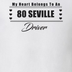 My Heart Belongs To A 1980 Seville Driver Light Color T Shirt
