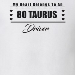My Heart Belongs To A 1980 Taurus Driver Light Color T Shirt