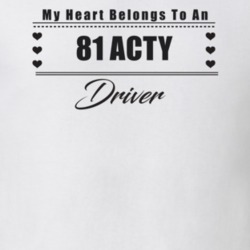 My Heart Belongs To A 1981 Acty Driver Light Color T Shirt