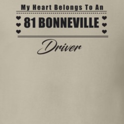 My Heart Belongs To A 1981 Bonneville Driver Light Color T Shirt